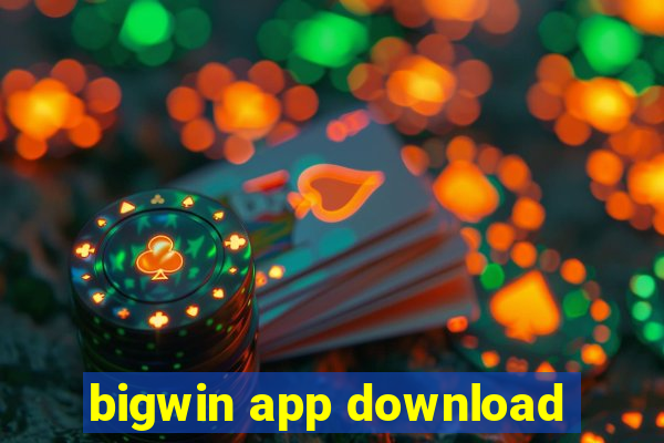 bigwin app download